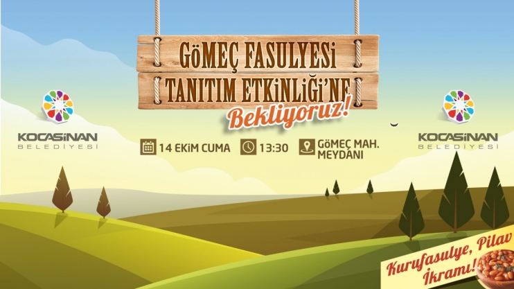 BAŞKAN ÇOLAKBAYRAKDAR’DAN GÖMEÇ FASULYESİ ETKİNLİĞİNE DAVET